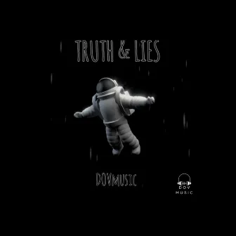 TRUTH & LIES by DOVmusic