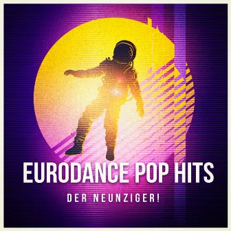 Eurodance Pop Hits Der Neunziger! by Unknown Artist