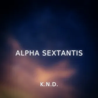 Alpha Sextantis by K.N.D.