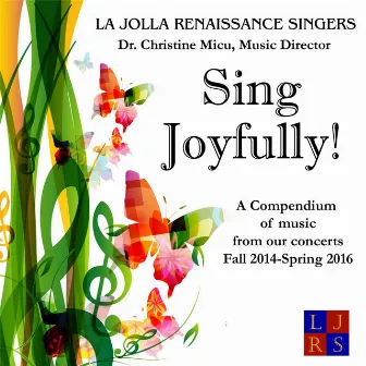 Sing Joyfully by La Jolla Renaissance Singers