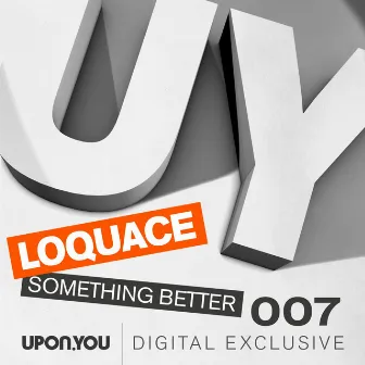 Something Better by Loquace