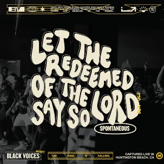 Let The Redeemed Of The Lord Say So (Live) by Black Voices Movement