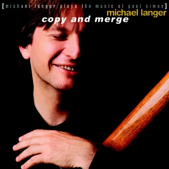 Copy and Merge by Michael Langer