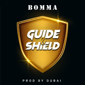 Guide & Shield by Bomma