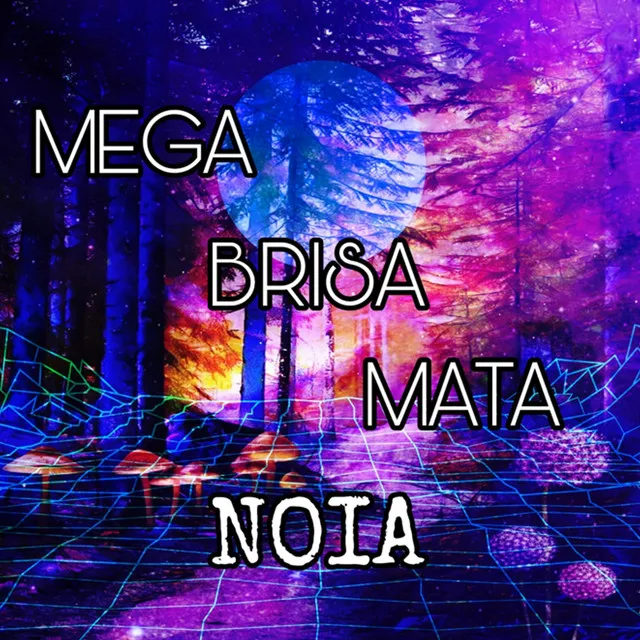 Mega - Brisa Mata Noia