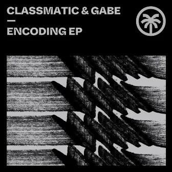 Encoding EP by Classmatic