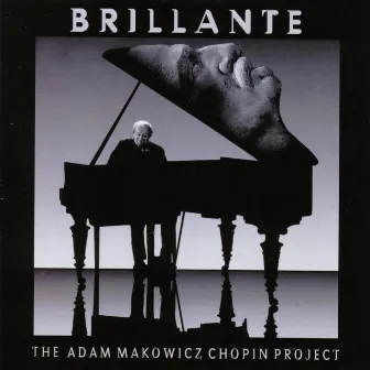 Brillante - The Adam Makowicz Chopin Project by Adam Makowicz