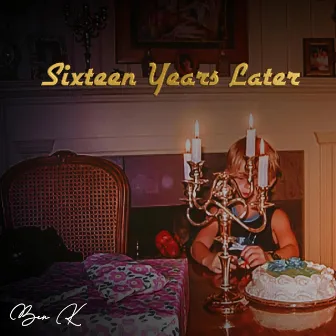 Sixteen Years Later by Ben K