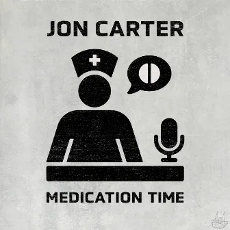 Medication Time by Jon Carter