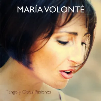 Tango y Otras Pasiones by María Volonté