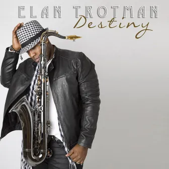 Destiny - Single by Elan Trotman