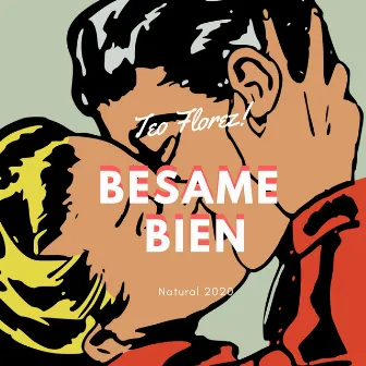 Bésame Bien (Natural 2020) by Teo Florez