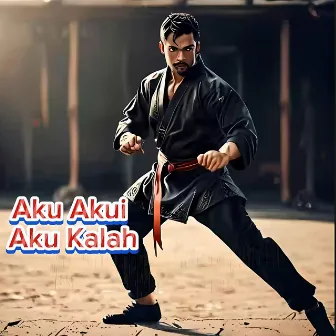 Aku Akui Aku Kalah by Adil