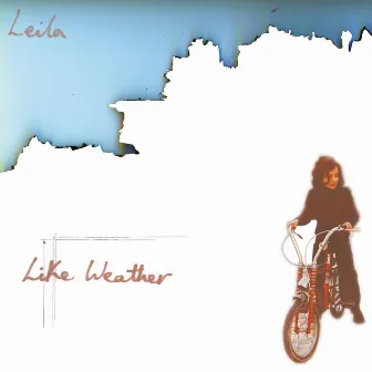 Like Weather (Remastered Edition) by Leila