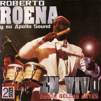 En Vivo Desde Bellas Artes by Roberto Roena