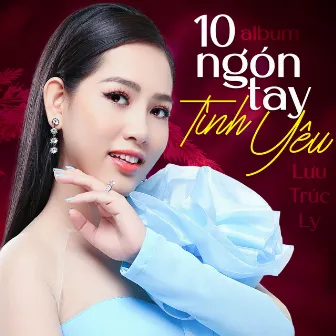 10 Ngón Tay Tình Yêu by Lưu Trúc Ly