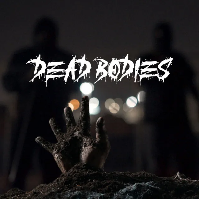 Dead Bodies