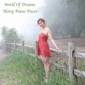 World of Dreams Thirty Piano Pieces (Instrumental) by Angelica