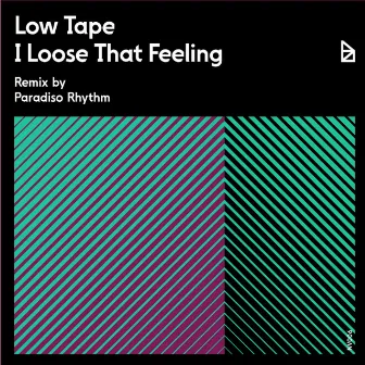 I Loose That Feeling by Low Tape