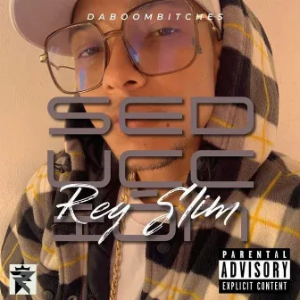 SEDUCCIÓN by Rey Slim