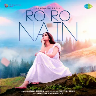 Ro Ro Nain - Single by Gulshan Tandon