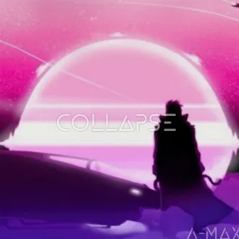 Collapse by A-MaX