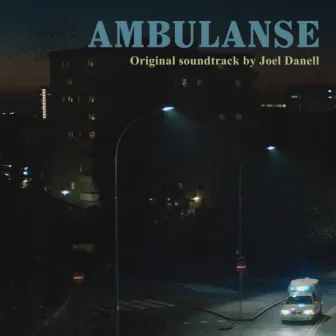 Ambulanse (Original Soundtrack) by Joel Danell