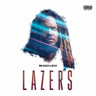 Lazers by Shad Levi