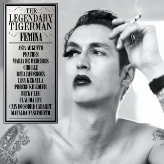 Femina by The Legendary Tigerman