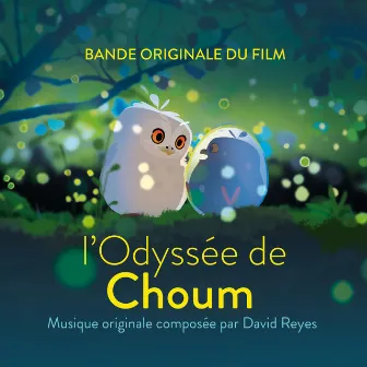 L'odyssée de Choum (Bande originale du film) by David Reyes