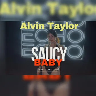 Saucy Baby by Alvin Taylor