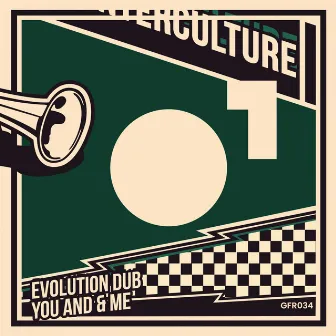 Evolution Dub / You And & Me by Counter Culture