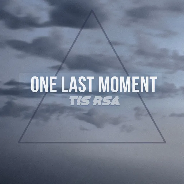 One Last Moment