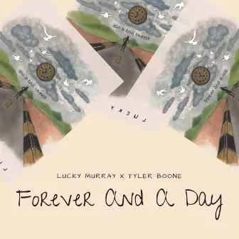 Forever And A Day by Tyler Boone