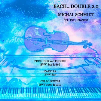 Bach... Double 2.0 by Michal Schmidt