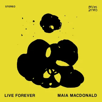 Live Forever by Maia Macdonald