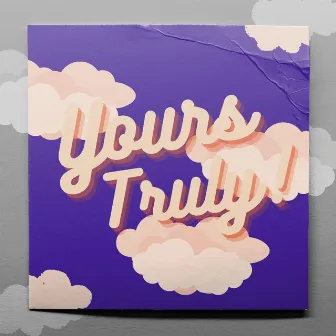 Yours Truly by Charlie Dot Rose