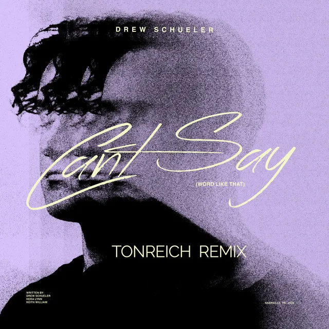 Can’t Say (Word Like That) [Tonreich Remix]