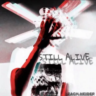 Still Alive by Zach Heider