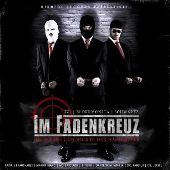 Im Fadenkreuz (Die wahre Geschichte der Hassrapper) by Schwartz