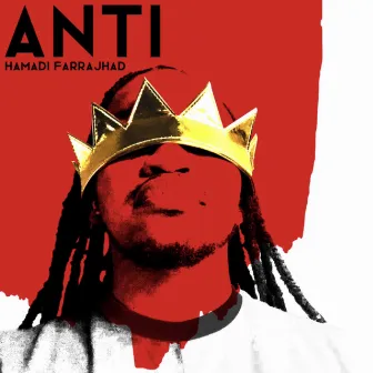 ANTI by Hamadi Farrajhad