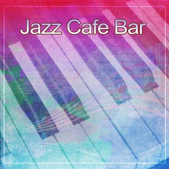 Jazz Cafe Bar – Coffee Time, Beautiful Moments with Piano Bar, Party with Jazz Music, Smooth Sounds by Piano Lounge Festival