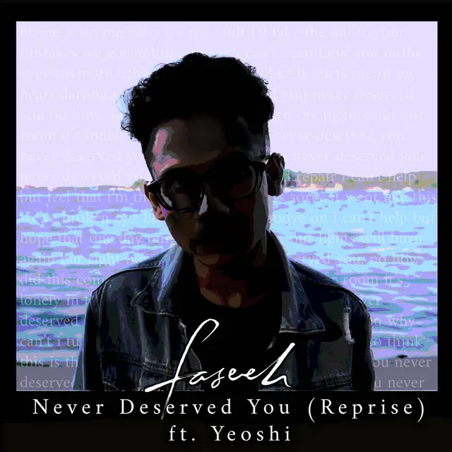 Never Deserved You (Reprise)