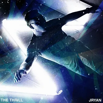 The Thrill by JRYAN