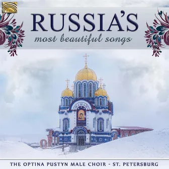 Russia's Most Beautiful Songs by St. Petersburg Optina Pustyn Male Choir