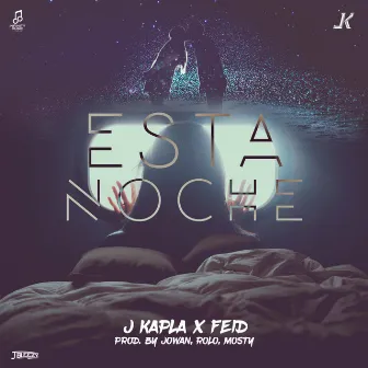 Esta Noche by J Kapla