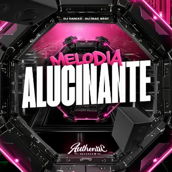 Melodia Alucinante by DJ ISAC BEAT