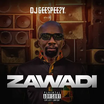 Zawadi by DJ GEESPEEZY