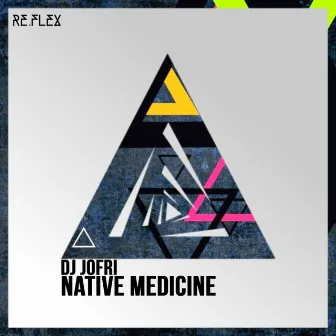 Native Medicine by DJ Jofri