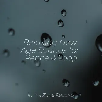 Relaxing New Age Sounds for Peace & Loop by Yoga Music